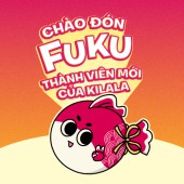 Chào đón Fuku - thành viên mới của Kilala